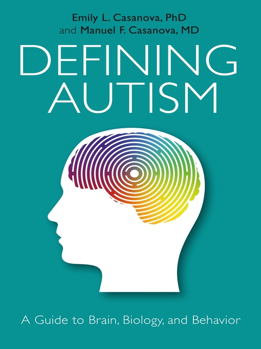 Title details for Defining Autism by Emily L. Casanova - Available